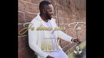 Bigty – Je danse pour toi (Audio)