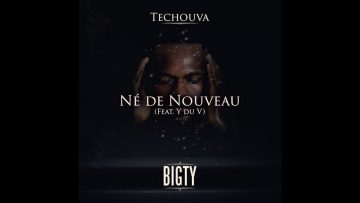 Bigty – Né de nouveau (feat. Y du V) [Audio]