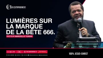 Lumières sur la marque de la bête 666. Pasteur MARCELLO TUNASSI culte du 24 mai 2020