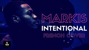 Markis – Intentional (French Cover)