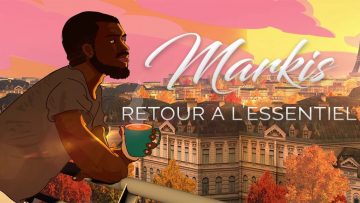 Markis – Retour à lessentiel