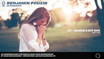 Podcast Benjamin Pouzin – #2 Marie a dit oui