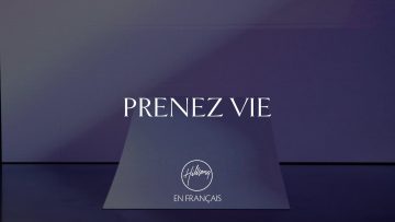 Prenez vie | Hillsong En Français