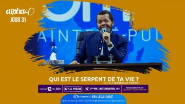 Qui est le serpent de ta vie ? Alpha 40 [Jour 31] Pasteur MARCELLO TUNASI le 12 février 2020