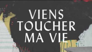 Viens toucher ma vie | Hillsong En Français